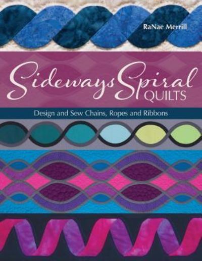 Cover for Ranae Merrill · Sideways Spiral Quilts (Paperback Book) (2016)