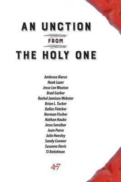 An Unction from the Holy One - Russell Helms - Books - 47 Journals LLC - 9781943661039 - August 29, 2015