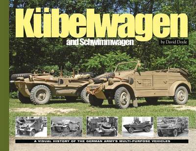 Cover for David Doyle · KuBelwagen / Schwimmwagen: A Visual History of the German Army's Multi-Purpose Vehicle - Visual History Series (Paperback Book) (2016)