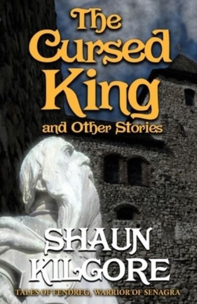 Cover for Shaun Kilgore · The Cursed King and Other Stories (Paperback Bog) (2017)