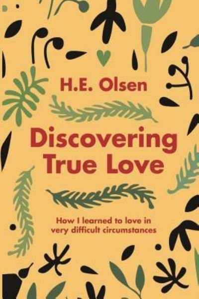 Cover for H E Olsen · Discovering True Love (Pocketbok) (2016)
