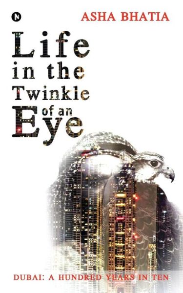 Cover for Asha Bhatia · Life in the Twinkle of an Eye (Paperback Book) (2016)