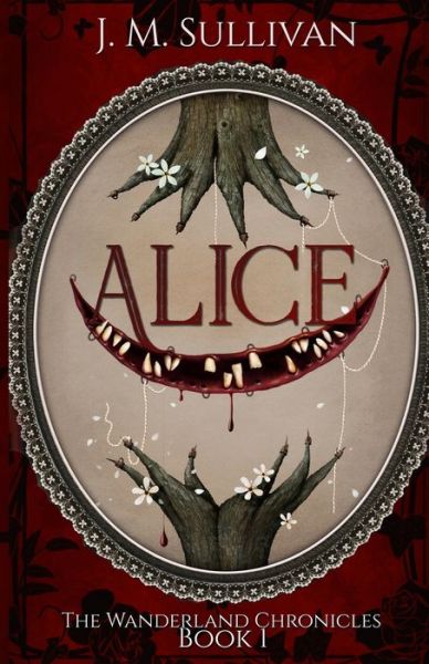 Cover for J M Sullivan · Alice (Paperback Book) (2018)