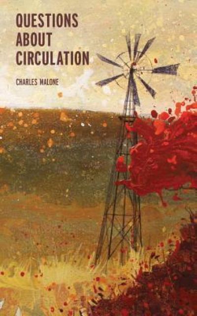 Questions About Circulation - Charles Malone - Książki - Driftwood Press - 9781949065039 - 26 marca 2019