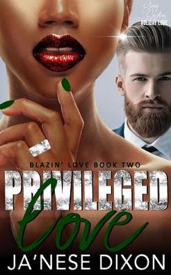 Cover for Ja'nese Dixon · Privileged Love (Paperback Book) (2019)