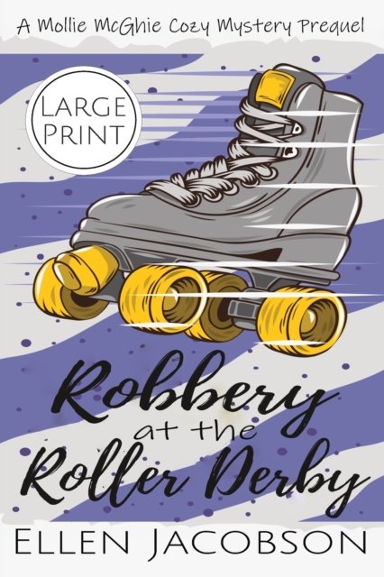 Cover for Ellen Jacobson · Robbery at the Roller Derby (Pocketbok) (2019)