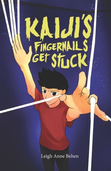 Cover for Leigh Anne Behen · Kaiji's Fingernails Get Stuck (Paperback Book) (2020)