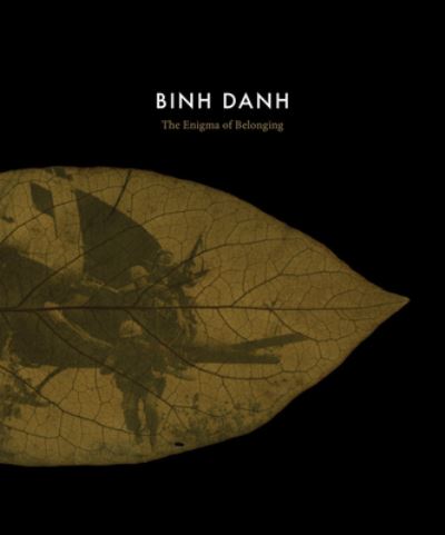 Cover for Binh Danh: The Enigma of Belonging (Hardcover Book) (2023)