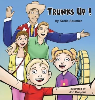 Cover for Karlie Saumier · Trunks Up! (Book) (2021)