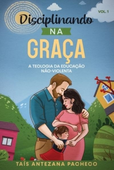 Cover for Taís Antezana Pacheco · Disciplinando na Graca (Paperback Book) (2021)