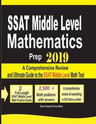 SSAT Middle Level Mathematics Prep 2019 - Reza Nazari - Books - Effortless Math Education - 9781970036039 - November 24, 2018