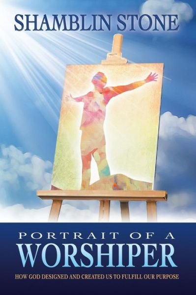 Cover for Shamblin Stone · Portrait of a Worshiper (Paperback Book) (2018)