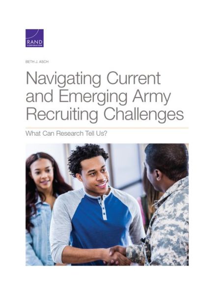 Cover for Beth J Asch · Navigating Current and Emerging Army Recruiting Challenges: What Can Research Tell Us? (Paperback Book) (2020)