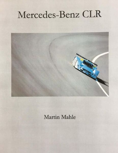 Martin Mahle · Mercedes-Benz Clr (Taschenbuch) (2017)