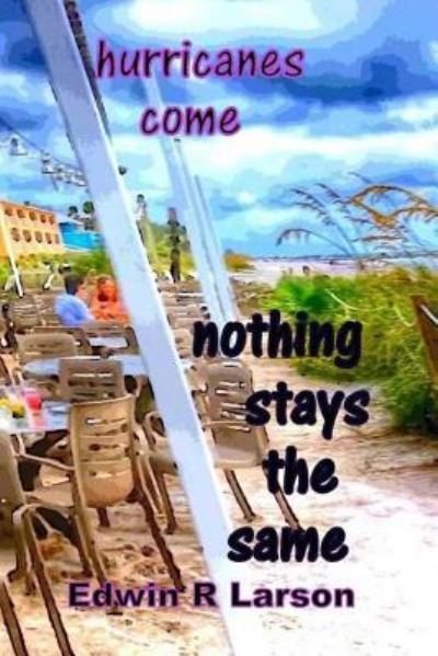 Cover for Edwin R Larson · Nothing Stays the Same (Paperback Book) (2017)