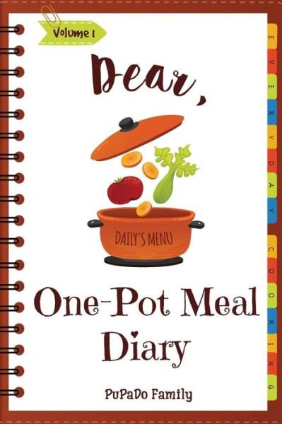 Cover for Pupado Family · Dear, One Pot Meal Diary (Paperback Book) (2018)