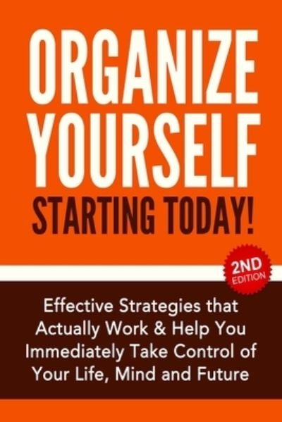 Cover for Nick Bell · Organize Yourself Starting Today! (Paperback Book) (2021)