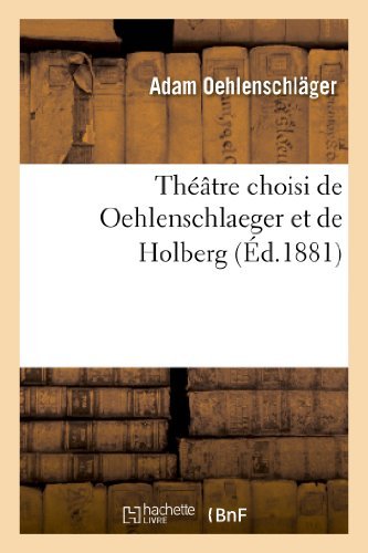Cover for Oehlenschlager-a · Theatre Choisi De Oehlenschlaeger et De Holberg (Paperback Book) (2013)