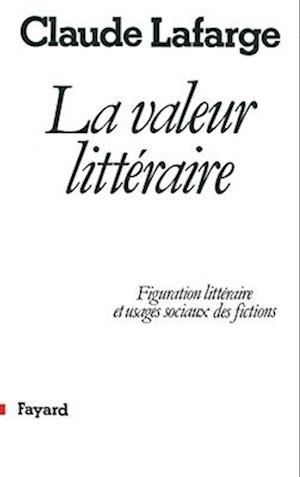 Cover for Claude Lafarge · La valeur littéraire (Book) (2022)