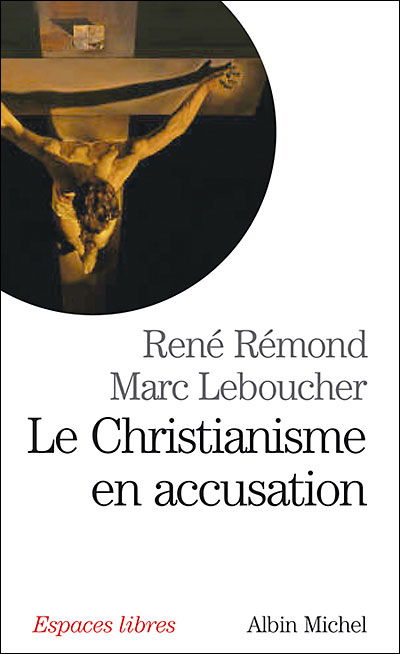 Cover for Rene Remond · Christianisme en Accusation (Le) (Collections Spiritualites) (French Edition) (Paperback Book) [French edition] (2005)