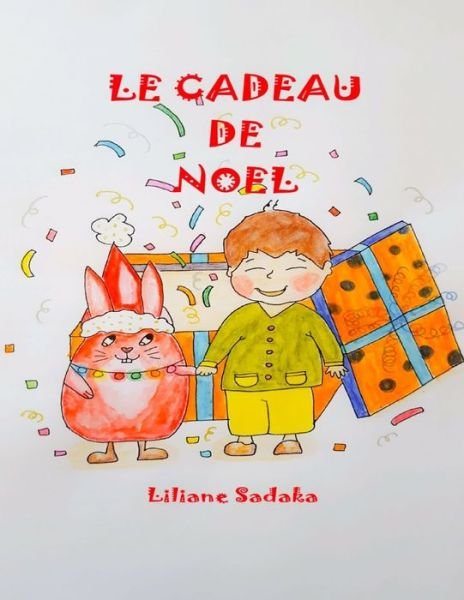 Cover for Liliane Sadaka · Le cadeau de noel (Paperback Book) (2019)