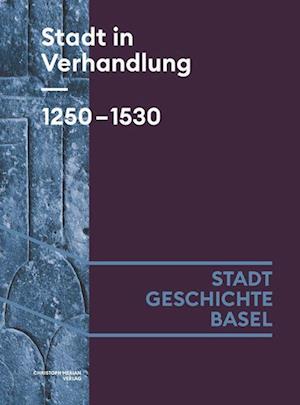 Cover for Lucas Burkart · Stadt in Verhandlung. 1250-1530 (Book) (2024)