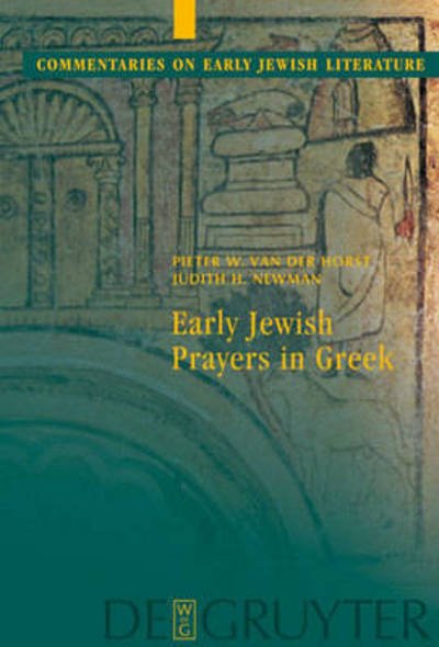 Cover for Judith H. Newman · Early Jewish Prayers in Greek (Commentaries on Early Jewish Literature) (Hardcover Book) (2008)