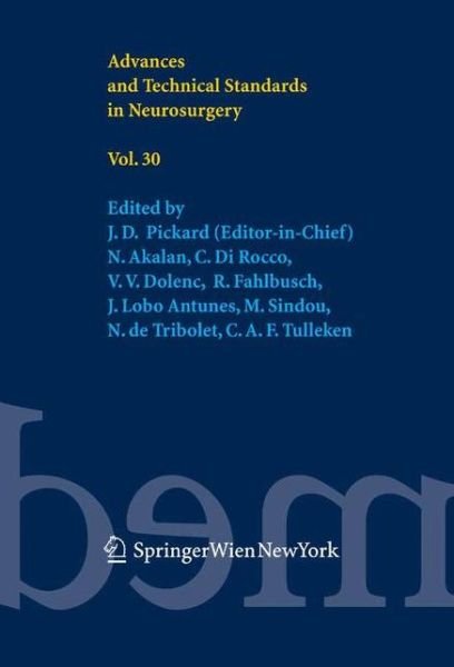 Cover for J D Pickard · Advances and Technical Standards in Neurosurgery Vol. 30 - Advances and Technical Standards in Neurosurgery (Gebundenes Buch) [2005 edition] (2004)