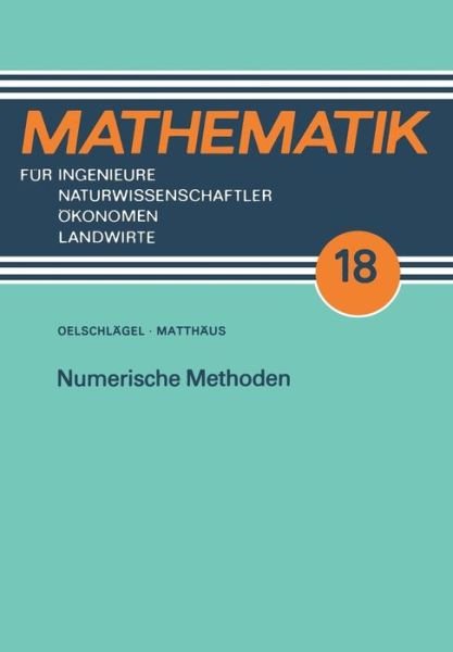 Cover for Dieter Oelschlagel · Numerische Methoden - Mathematik Fur Ingenieure Und Naturwissenschaftler, Okonomen (Paperback Bog) (1990)