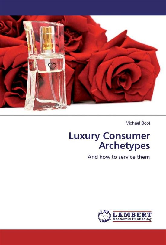 Luxury Consumer Archetypes - Boot - Livres -  - 9783330069039 - 
