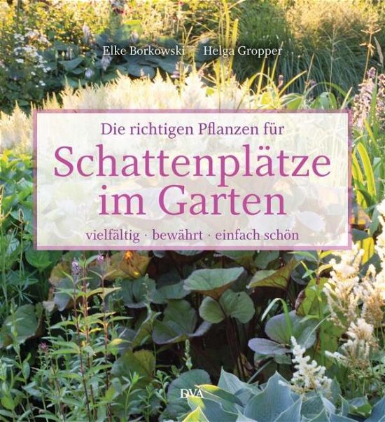 Cover for Borkowski · Die richtigen Pflanzen für Sc (Bog)
