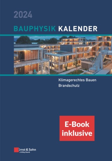 Cover for Fouad, Nabil A. (Hannover) · Bauphysik-Kalender 2024: Schwerpunkt, (inkl. e-Book als PDF) - Bauphysik-Kalender-eBundle (Ernst &amp; Sohn) (Hardcover bog) (2024)