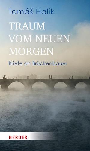 Cover for Tomáš Halík · Traum vom neuen Morgen (Buch) (2024)