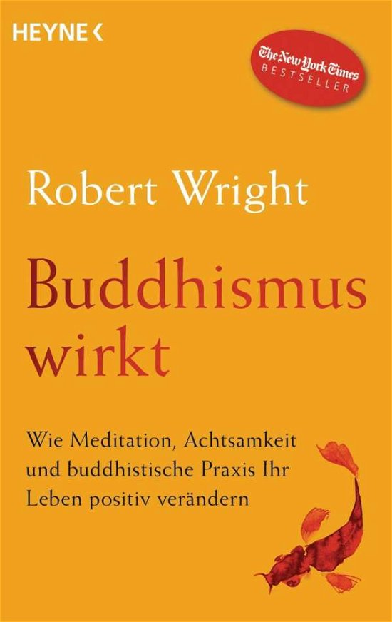 Buddhismus wirkt - Robert Wright - Books - Heyne Taschenbuch - 9783453704039 - June 14, 2021