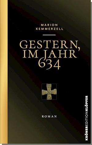 Cover for Marion Kemmerzell · Gestern, im Jahr 634 (Buch) (2023)