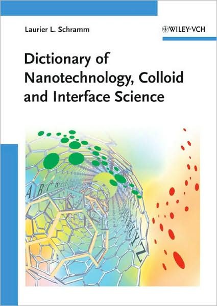 Cover for Schramm, Laurier L. (Saskatchewan Research Council, Saskatoon, Canada) · Dictionary of Nanotechnology, Colloid and Interface Science (Hardcover Book) (2008)
