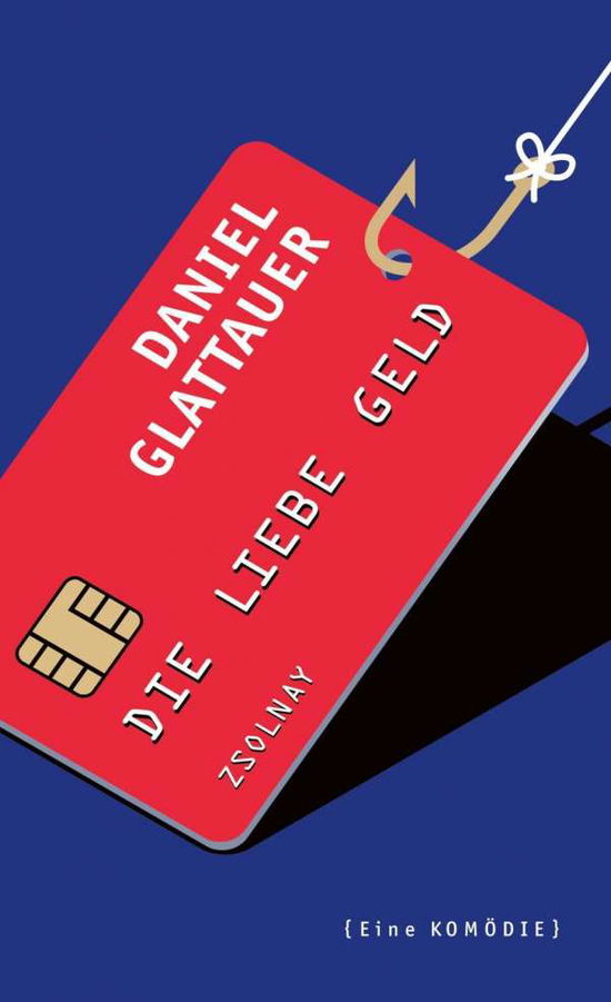 Cover for Glattauer · Die Liebe Geld (Book) (2020)