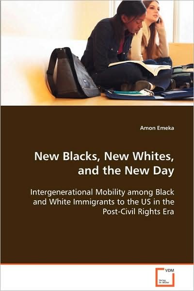 Cover for Amon Emeka · New Blacks, New Whites, and the New Day (Pocketbok) (2008)
