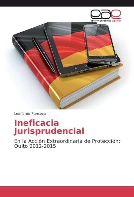 Cover for Fonseca · Ineficacia Jurisprudencial (Bog)