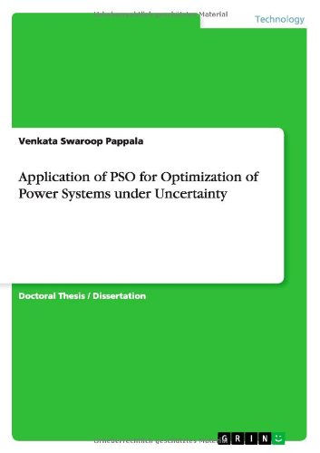 Application of PSO for Optimization of Power Systems under Uncertainty - Venkata Swaroop Pappala - Bøger - Grin Verlag - 9783640661039 - 16. juli 2010