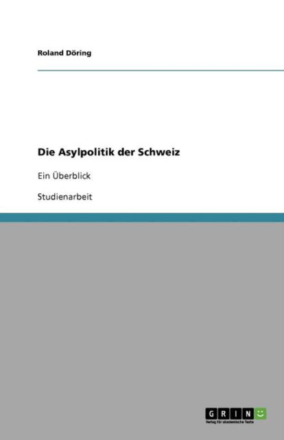 Cover for Döring · Die Asylpolitik der Schweiz (Book) [German edition] (2010)