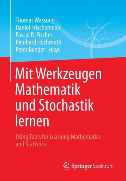 Cover for Thomas Wassong · Mit Werkzeugen Mathematik Und Stochastik Lernen - Using Tools for Learning Mathematics and Statistics (Paperback Book) [2014 edition] (2013)