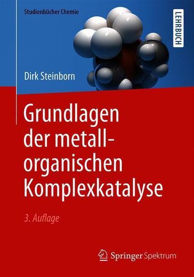 Cover for Dirk Steinborn · Grundlagen der metallorganischen Komplexkatalyse (Book) (2019)