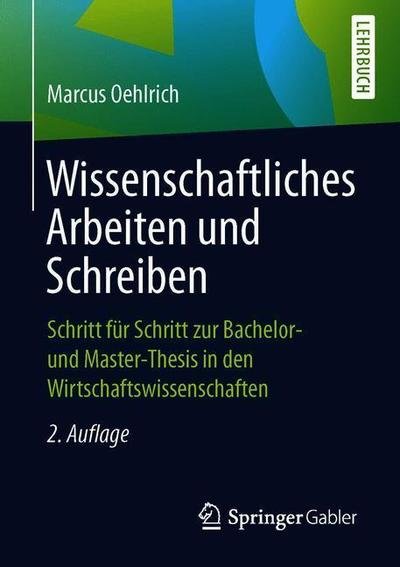 Cover for Oehlrich · Wissenschaftliches Arbeiten und Schreiben (Bog) [2nd 2., Uberarb. U. Erw. Aufl. 2019 edition] (2019)