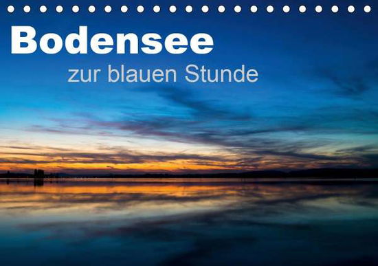 Cover for Kunze · Bodensee zur blauen Stunde (Tisch (Book)