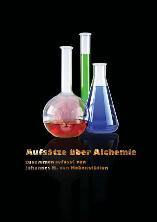 Cover for Johannes H. Von Hohenstätten · Aufsätze Über Alchemie (Paperback Book) [German edition] (2015)