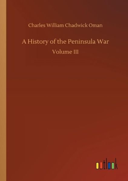 Cover for Oman · A History of the Peninsula War (Bog) (2018)
