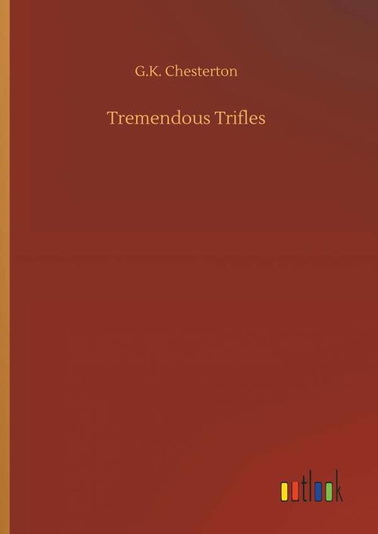 Cover for Chesterton · Tremendous Trifles (Book) (2018)