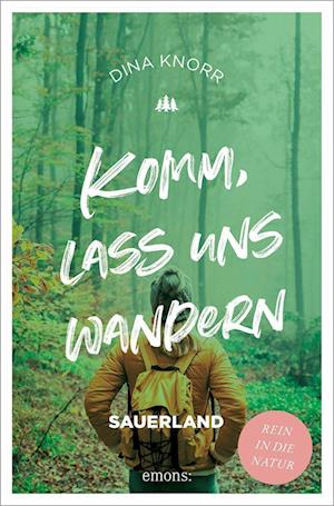 Komm, lass uns wandern. Sauerland - Dina Knorr - Książki - Emons Verlag - 9783740817039 - 25 sierpnia 2022