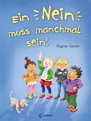 Cover for Dagmar Geisler · Ein Nein muss manchmal sein! (Buch) (2022)